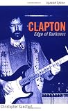 Clapton: Edge Of Darkness, Updated Edition