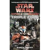 Triple Zero: Star Wars (Republic Commando)by Karen Traviss