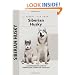 Siberian Husky: A Comprehensive Guide to Owning and Caring for Your Dog (Comprehensive Owner's Guide)