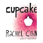 Cupcake by  Rachel Cohn