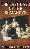 The last days of the Romanovs