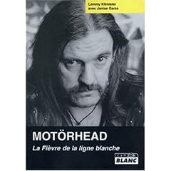 Mot�rhead : La Fi�vre de la ligne blanche