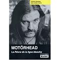 Mot�rhead : La Fi�vre de la ligne blanche