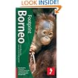 Borneo (Footprint - Travel Guides) by  Dinah Gardner, Joshua Elliot, and James Alexander
