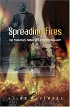 Spreading Fires: The Missionary Nature of Early Pentecostalism