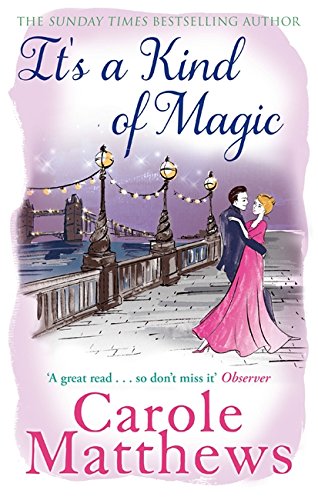 It's a Kind of Magic, by Carole Matthews