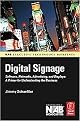 Digital Signage (Software, Networks, Advertising, and Displays A Primer for Understanding the Business) (NAB Executive Technology Briefings) (Paperback)