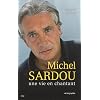 Michel Sardou, une vie en chantant