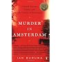Murder in Amsterdam: Liberal Europe, Islam, and th&hellip by Ian Buruma