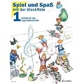 Spiel und Spa� mit der Blockfl�te Bd.1: Schule f�r die Sopranblockfl�te (barocke Griffweise)