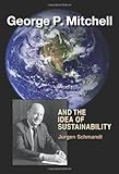 George Mitchell and the idea of sustainability