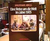 Produkt-Bild: Eine Reise um die Welt im Jahre 1905.