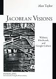 Jacobean visions : Webster, Hitchcock and Google culture