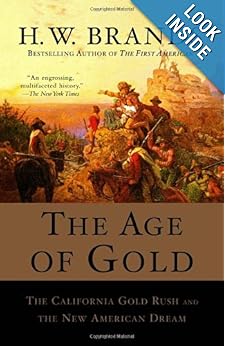 The Age of Gold -  H.W. Brands 