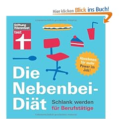 Die Nebenbei-Di�t. Schlank werden f�r Berufst�tige