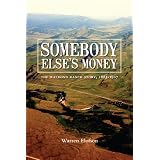 Somebody Else's Moneyby Warren Elofson
