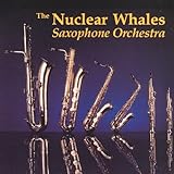 UPC 732579010028 product image for Nuclear Whales Saxophone Orchestra | upcitemdb.com