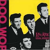 Laurie Vocal Groups: Doo Wop Sound
