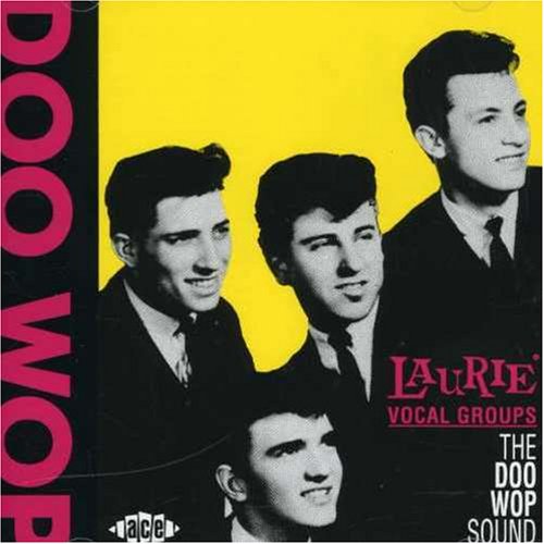 CD-Charts  Search : Laurie Vocal Groups: Doo Wop Sound