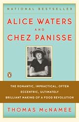 Alice Waters and Chez Panisse by Thomas McNamee