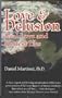 Love and Delusion; Real Love and Honest Lies.
