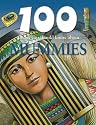 100 Things You Should Know Mummies (100 Things You Should Know About...)