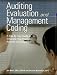 Auditing Evaluation And Management Coding: A Step-by-step Guide to Enhancing Your Practice's Revenue And Compliance