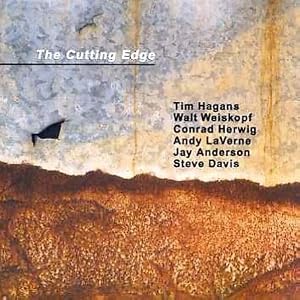 Cutting Edge by The Cutting Edge, Cutting Edge, Tim Hagans, Walt Weiskopf, and Conrad Herwig (Audio CD - 1999)
