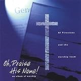 Oh Praise His Name! An Album of Worship