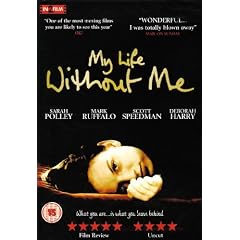 My Life Without Me [DVD] [2007]