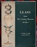 1958 First Printing, Glass From the Corning Museum of Art : A Guide to the Collections