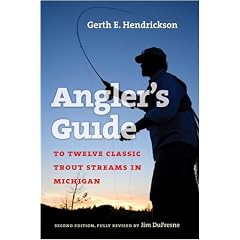 Twelve Classic Trout Streams in Michigan: A Handbook for Fly Anglers