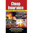 Cheap Insurance for Your Home, Automobile, Health, & Life: How to Save Thousands While Getting Good Coverage