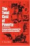 The Total Cost of Poverty: (In the United States): A Conservative Argument for Greater Economic Equality
