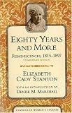 Eighty Years and More: Reminiscences, 1815-1897 (Classics in Womens Studies)