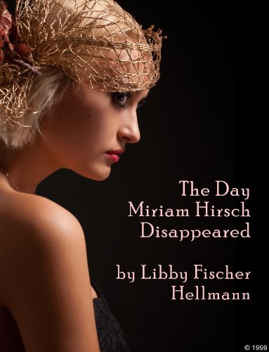 The Day Miriam Hirsch Disappeared (The Ellie Foreman Mysteries)