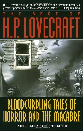 The Best of H. P. Lovecraft: Bloodcurdling Tales of Horror and the Macabre [Paperback] [1987] (Author) H.P. Lovecraft, Robert Bloch