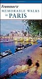 Frommers Memorable Walks in Paris
