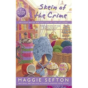 Skein of the Crime (A Knitting Mystery) by Maggie Sefton