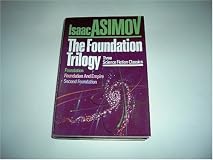 The Foundation Trilogy: Foundation; Foundation and Empire; Second Foundation. The Stars, Like Dust; The Naked Sun; I, Robot