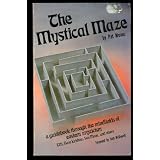 TheMysticalMaze:AGuidebookThroughtheMindfieldsofEasternMysticism,TM,HareKrishna,SunMoon,andOthers