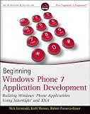 Beginning Windows Phone 7 Application Development: Building Windows Phone Applications Using Silverlight and Xna