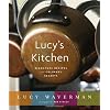 Lucy's Kitchen: Signature Recipes and Culinary Secrets