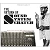The Return of Sound System Scratch [Vinyl LP]