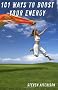 101 Ways to Boost Your Energy