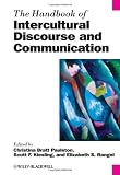 The Handbook of Intercultural Discourse and Communication (Blackwell Handbooks in Linguistics)