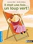 Il �tait une fois... un loup vert