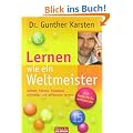 Lernen wie ein Weltmeister: Zahlen, Fakten, Vokabeln schneller und effektiver lernen