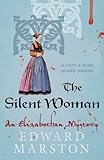 The silent woman : an Elizabethan mystery
