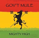 Mighty High. Gov't Mule Tracks: I'm A Ram (Original Mix), Rebel With A Cause (Featuring Willi Williams), Horseflies, The Shape I'm In (Original Mix), Play With Fire (Featuring Michael Franti), Hard To Handle (Featuring Toots Hibbert), Hard To DubYa, Unblow Your Horn, Unthrow That Spear (Featuring Michael Franti), So Ram, So Wrong, Outta Shape, Reblow Your Mi